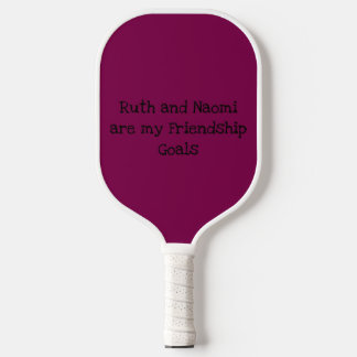 Ruth and Naomi Chosen Family  Pickleball Schläger