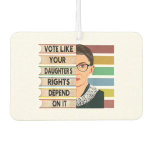Ruth Bader Ginsburg RBG Quote Girl with B Autolufterfrischer