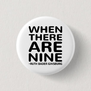 Ruth Bader Ginsburg RBG, wenn es neun Button