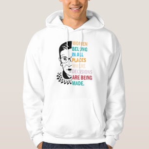 Ruth Bader Ginsburg, Women Belong an allen Orten Hoodie