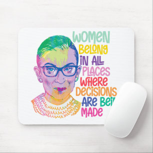 Ruth Bader Ginsburg Women gehören an allen Orten Mousepad