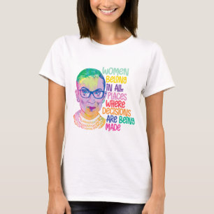 Ruth Bader Ginsburg Women gehören an allen Orten T-Shirt
