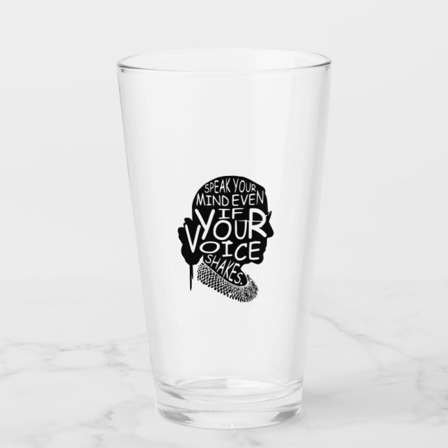 Ruth Bader Speak Your Mind Even If Your Voice Shak Glas (Vorderseite)