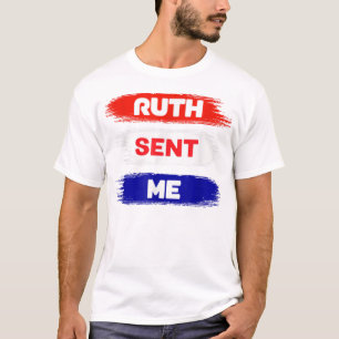 Ruth schickte mir Shirt Go Abstimmung Dritten Nove