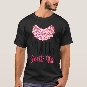 Ruth Sent us Trendy Minimalistisch Feminist Slogan T-Shirt