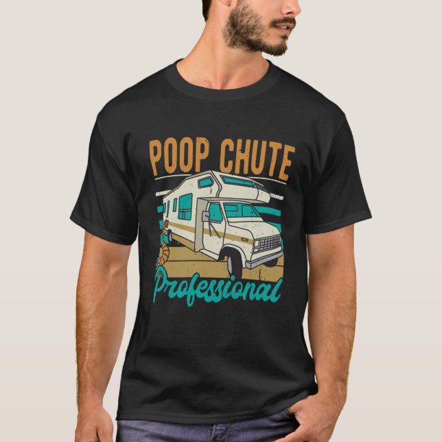 RV CAMPING Poop Chute Professional friends funny T-Shirt (Vorderseite)