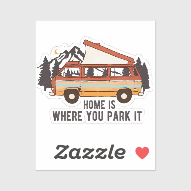 RV Camping Trailer "Zuhause is where you park It" Aufkleber (Blatt)