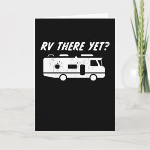 RV dort angekommen?! Lustiges Geschenk für Ehema Karte