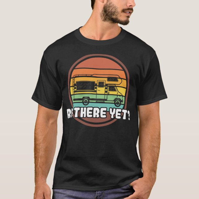 RV dort noch Freizeitfahrzeug komisch sarkastisch  T-Shirt (Vorderseite)