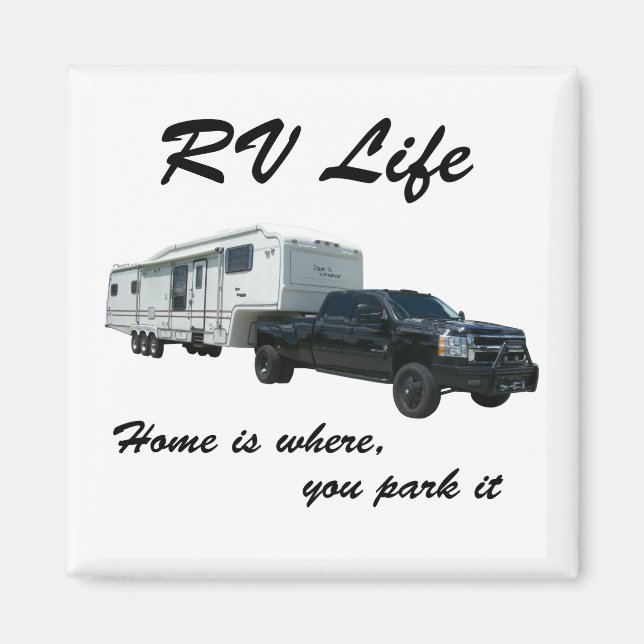 RV Life - Zuhause parken Sie es Magnet (Vorne)
