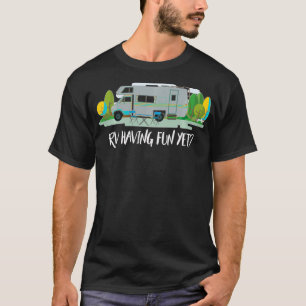 RV mit Spaß und dennoch Klasse C RV T-Shirt