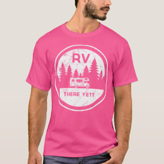 Rv noch für Fahrten zum Camping T-Shirt