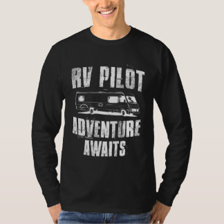 RV Pilot Camping Adventure Awaits Motorhome Travel T-Shirt