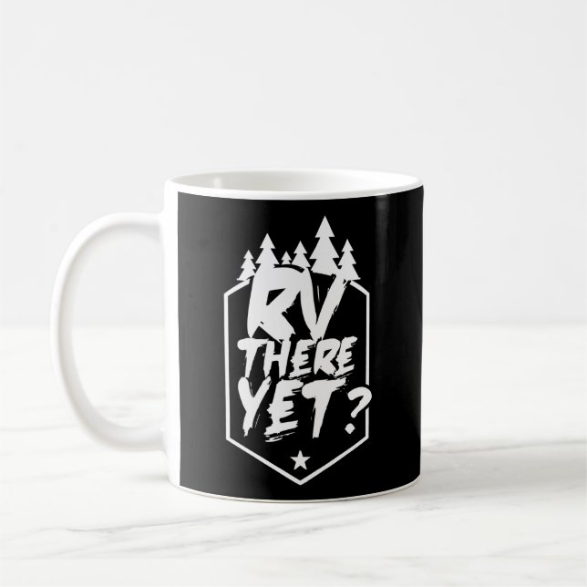 Rv There yet Caravan Camper Van Motorhome Kaffeetasse (Links)