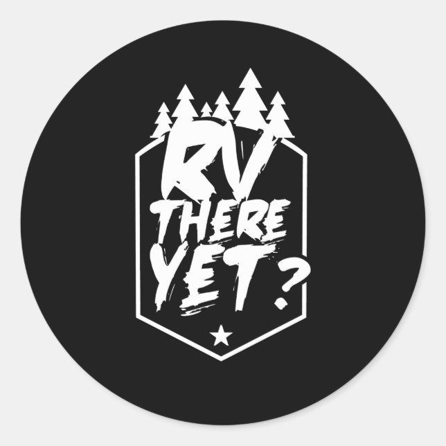 Rv There yet Caravan Camper Van Motorhome Runder Aufkleber (Vorderseite)