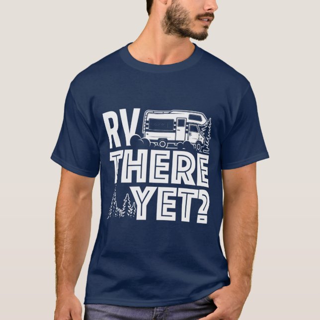 RV There yet Happy Glamper Camping T-Shirt (Vorderseite)