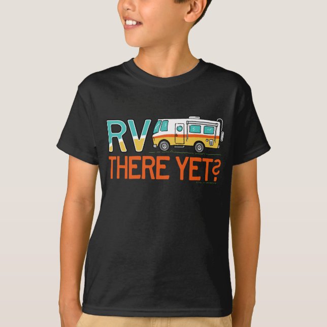 RV There yet? T-Shirt (Vorderseite)