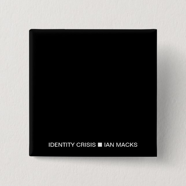 RVE Ian Macks' IDENTITY CRISIS Button (Black Squar (Vorderseite)