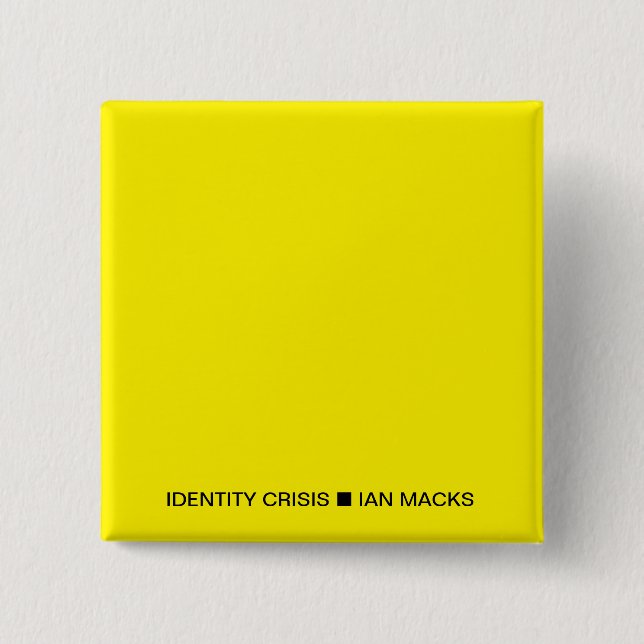 RVE Ian Macks' IDENTITY CRISIS Button (Gelber Plat (Vorderseite)