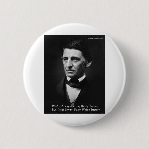 RW Emerson "ready to live" Weisheitszettel Geschen Button