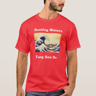 RWTSD T-Shirt, hetzendes Wasser, Tang Soo tun T-Shirt