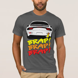 RX7 themed BRAP Shirt