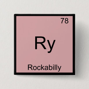 Ry - Rockabilly Funny Chemistry Element Symbol T-S Button