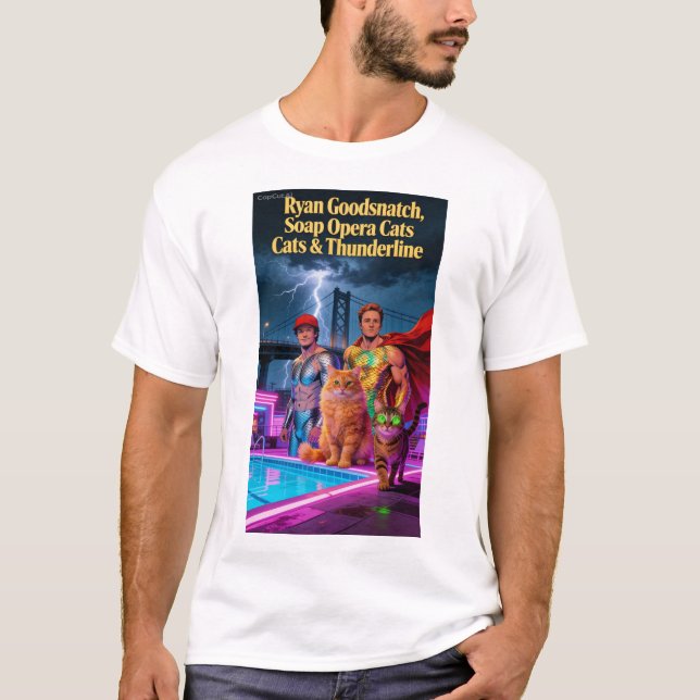 Ryan Goodsnatch, Seifenoper-Katzen & Thunderline T-Shirt (Vorderseite)