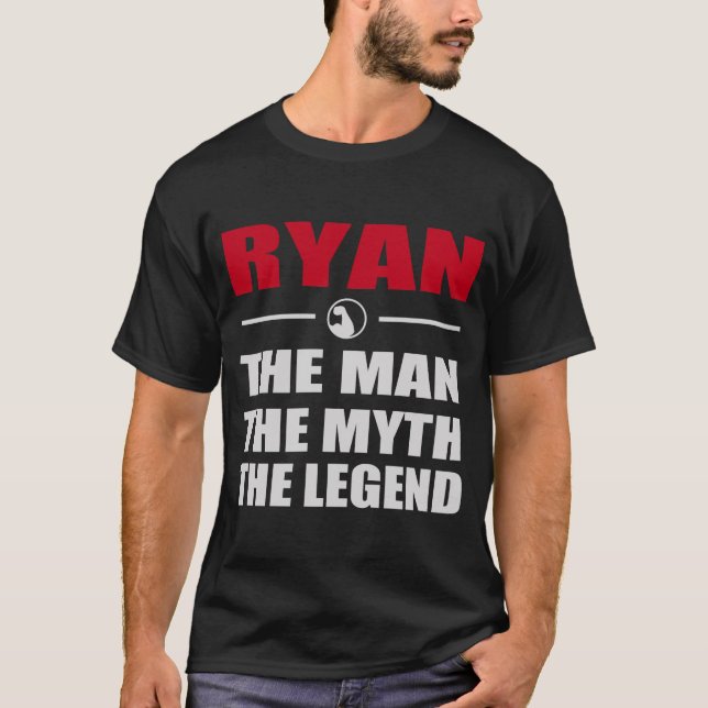 RYAN THE MAN THE MYTH THE LEGEND T-Shirt (Vorderseite)