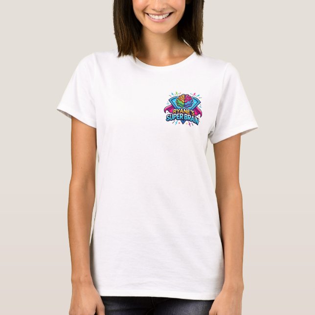 Ryane's Super Brain T-Shirt (Vorderseite)