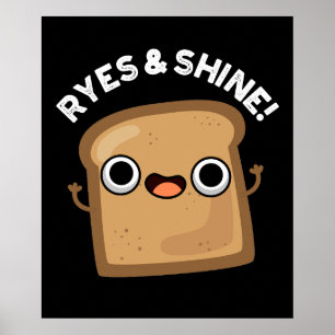 Ryes and Shine Funny Brot Puff Dark BG Poster