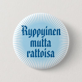 Ryppyinen mutta rattoisa 1 button