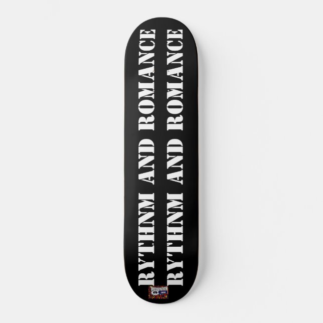 RYTHNM UND ROMANCE Skateboard (Vorderseite)
