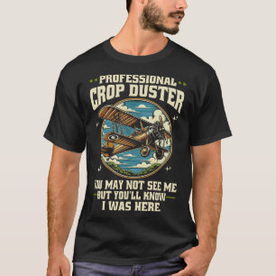 S2 Crop Dusting Crop Duster Cropdusting (37) T-Shirt