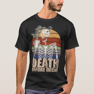 S2 Decaf Tod vor Decaf (6) T-Shirt