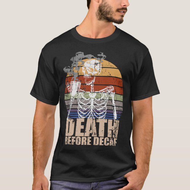 S2 Decaf Tod vor Decaf (6) T-Shirt (Vorderseite)