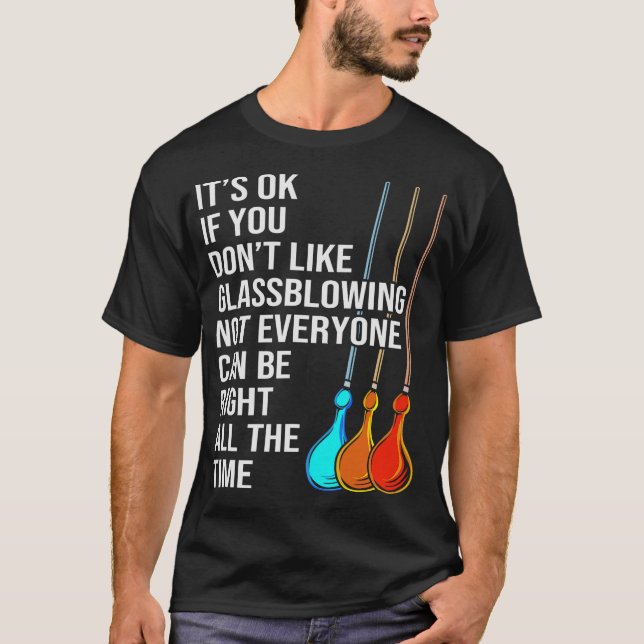 S2 Glass Blowing Glass Blower Glassblowing (105) T-Shirt (Vorderseite)