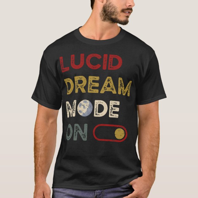 S2 Lucid Dream Lucid Dreaming Lucid Dreamer (11) T-Shirt (Vorderseite)