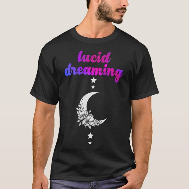 S2 Lucid Dream Lucid Dreaming Lucid Dreamer (14) T-Shirt (Vorderseite)