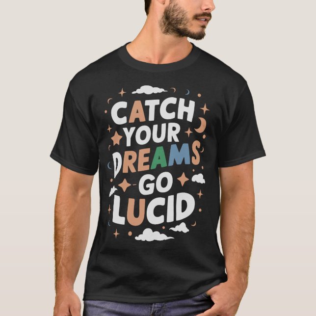 S2 Lucid Dream Lucid Dreaming Lucid Dreamer (46) T-Shirt (Vorderseite)
