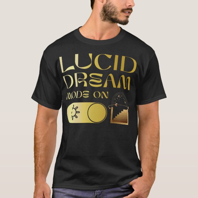 S2 Lucid Dream Lucid Dreaming Lucid Dreamer (5) T-Shirt (Vorderseite)