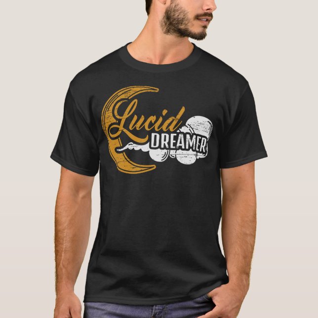 S2 Lucid Dream Lucid Dreaming Lucid Dreamer (74) T-Shirt (Vorderseite)