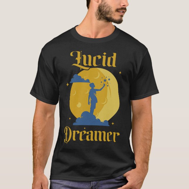 S2 Lucid Dream Lucid Dreaming Lucid Dreamer (83) T-Shirt (Vorderseite)