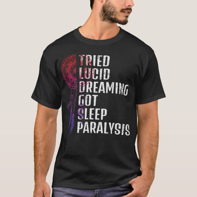 S2 Lucid Dream Lucid Dreaming Lucid Dreamer (8) T-Shirt (Vorderseite)