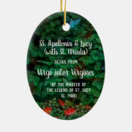 S. Apollonia und Lucy (mit St. Ursula) Keramik Ornament