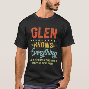 S Glen weiß alles, was Personalisierte Witze heißt T-Shirt