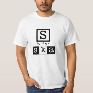 S ist für Ska T-Shirt