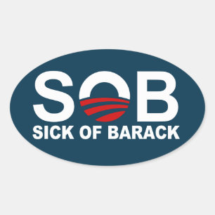 S.O.B. - Sick of Barack Ovaler Aufkleber