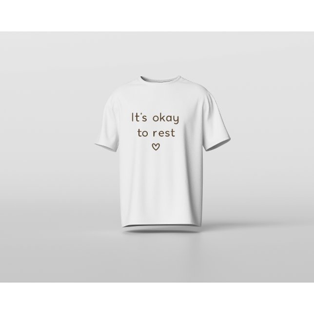’s Okay to Rest – Minimal Mental Health Affirmatio T-Shirt (Von Creator hochgeladen)