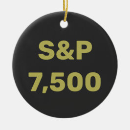 S&P 7,500 Level Stock Market Index Celebration Keramik Ornament